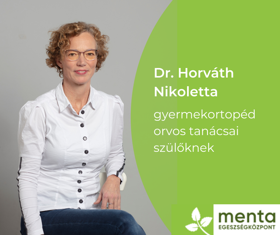 Dr. Horváth Nikoletta gyermekortopéd orvos tanácsai szülőknek